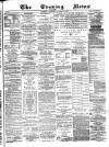 Glasgow Evening Post Saturday 29 October 1881 Page 1