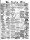 Glasgow Evening Post Saturday 12 November 1881 Page 1
