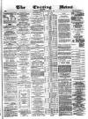 Glasgow Evening Post Friday 25 November 1881 Page 1