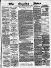 Glasgow Evening Post Saturday 24 February 1883 Page 1
