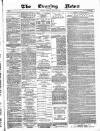 Glasgow Evening Post Friday 11 April 1884 Page 1