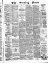 Glasgow Evening Post Friday 22 August 1884 Page 1