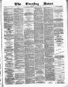 Glasgow Evening Post Thursday 28 August 1884 Page 1