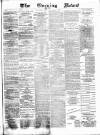 Glasgow Evening Post Monday 01 December 1884 Page 1