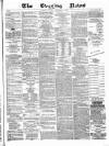 Glasgow Evening Post Thursday 04 December 1884 Page 1