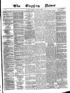 Glasgow Evening Post Saturday 31 January 1885 Page 1