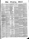 Glasgow Evening Post Saturday 28 February 1885 Page 1