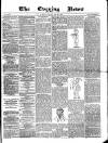 Glasgow Evening Post Tuesday 26 May 1885 Page 1