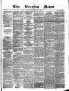 Glasgow Evening Post Wednesday 03 June 1885 Page 1