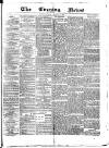 Glasgow Evening Post Monday 11 January 1886 Page 1