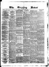 Glasgow Evening Post Saturday 24 April 1886 Page 1
