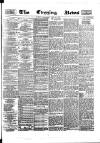 Glasgow Evening Post Wednesday 12 May 1886 Page 1