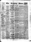 Glasgow Evening Post Friday 17 December 1886 Page 1