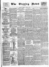 Glasgow Evening Post Tuesday 08 March 1887 Page 1