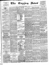 Glasgow Evening Post Monday 21 March 1887 Page 1