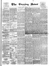 Glasgow Evening Post Friday 07 October 1887 Page 1