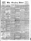 Glasgow Evening Post Friday 28 October 1887 Page 1