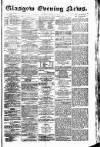 Glasgow Evening Post Saturday 10 March 1888 Page 1