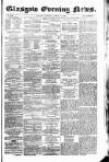 Glasgow Evening Post Saturday 17 March 1888 Page 1