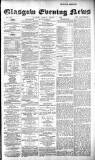 Glasgow Evening Post Friday 01 March 1889 Page 1