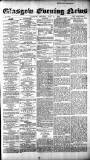Glasgow Evening Post Monday 15 July 1889 Page 1