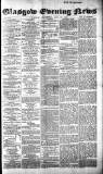 Glasgow Evening Post Wednesday 17 July 1889 Page 1