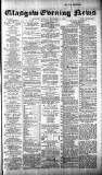 Glasgow Evening Post Tuesday 03 December 1889 Page 1