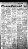 Glasgow Evening Post Friday 01 May 1891 Page 1