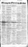 Glasgow Evening Post Tuesday 01 March 1892 Page 1