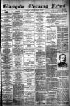Glasgow Evening Post Saturday 10 June 1893 Page 1