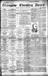 Glasgow Evening Post Saturday 05 August 1893 Page 1