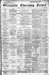 Glasgow Evening Post Wednesday 16 August 1893 Page 1