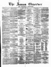 Annandale Observer and Advertiser Friday 13 June 1873 Page 1
