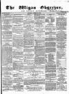 Wigan Observer and District Advertiser Saturday 20 October 1855 Page 1