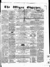 Wigan Observer and District Advertiser Saturday 22 December 1855 Page 1