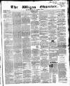 Wigan Observer and District Advertiser Saturday 29 November 1856 Page 1