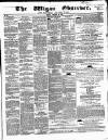Wigan Observer and District Advertiser Friday 30 January 1857 Page 1