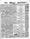 Wigan Observer and District Advertiser Saturday 09 May 1857 Page 1