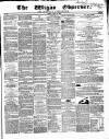 Wigan Observer and District Advertiser Friday 22 May 1857 Page 1