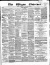 Wigan Observer and District Advertiser Friday 17 July 1857 Page 1