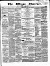 Wigan Observer and District Advertiser Saturday 22 August 1857 Page 1
