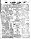 Wigan Observer and District Advertiser Saturday 19 September 1857 Page 1