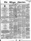 Wigan Observer and District Advertiser Saturday 24 October 1857 Page 1
