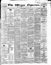 Wigan Observer and District Advertiser Friday 17 December 1858 Page 1