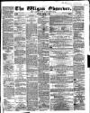 Wigan Observer and District Advertiser Saturday 17 March 1860 Page 1