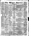 Wigan Observer and District Advertiser Saturday 24 March 1860 Page 1
