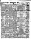 Wigan Observer and District Advertiser Saturday 14 April 1860 Page 1