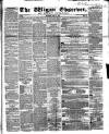 Wigan Observer and District Advertiser Saturday 05 May 1860 Page 1