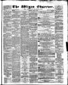 Wigan Observer and District Advertiser Saturday 21 July 1860 Page 1