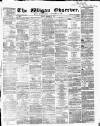 Wigan Observer and District Advertiser Friday 04 January 1861 Page 1